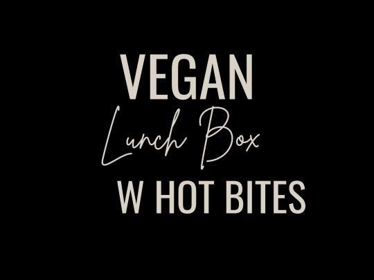 Vegan Lunch Box w. Hot bites